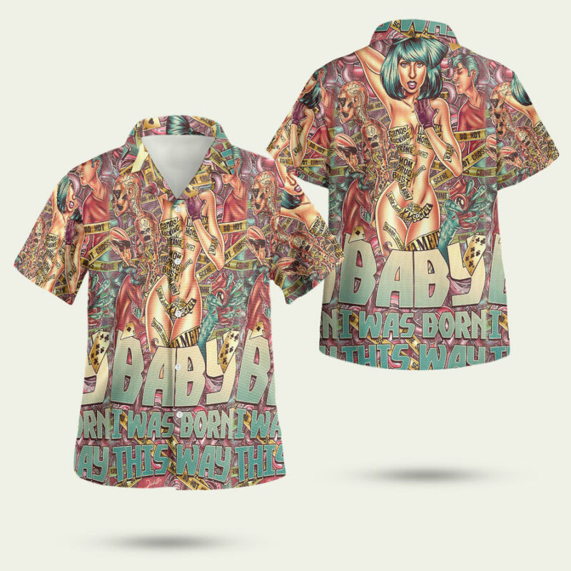 Born This Way Lady Gaga Hawaiian Shirt 1