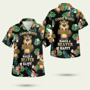 Good wood makes a beaver happy summer hawaiian shirt