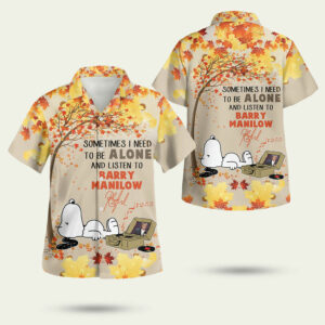 Snoopy sometimes i need to be alone and listen to barry manilow hawaiian shirt