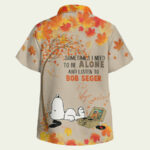 Snoopy sometimes i need to be alone and listen to bob seger hawaiian shirt back side