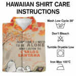 Snoopy sometimes i need to be alone and listen to carlos santana hawaiian shirt care instruction