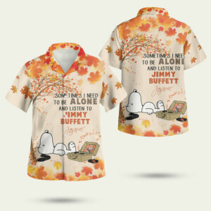 Snoopy sometimes i need to be alone and listen to jimmy buffett hawaiian shirt